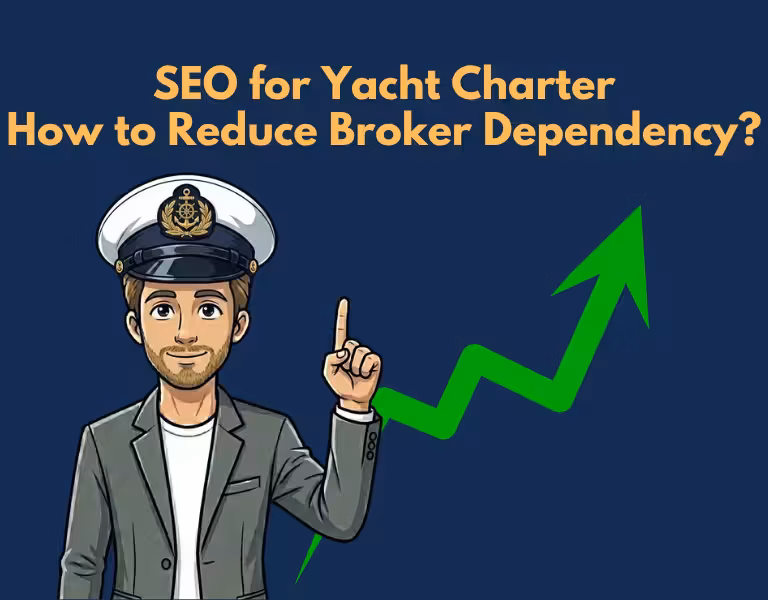 SEO for Yacht Charter How to Reduce Broker Dependency