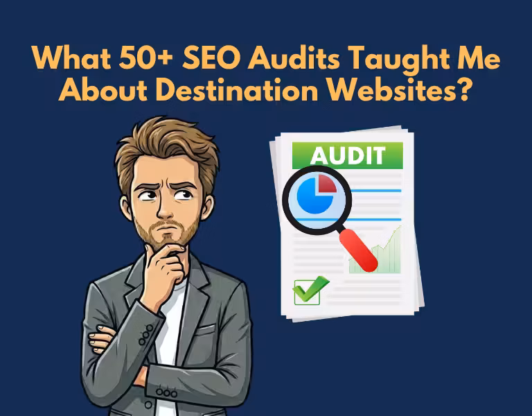 What 50+ Tourism SEO Audits Taught Me About Destination Websites