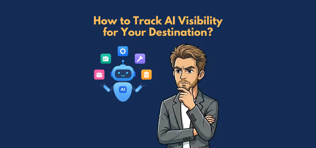 How to Track AI Visibility for Your Destination A Practical Guide