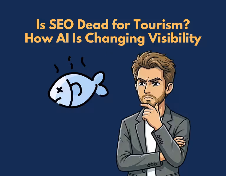 Is SEO Dead for Tourism How AI Search Is Changing Visibility in 2026 Is SEO Dead for Tourism How AI Search Is Changing Visibility in 2026