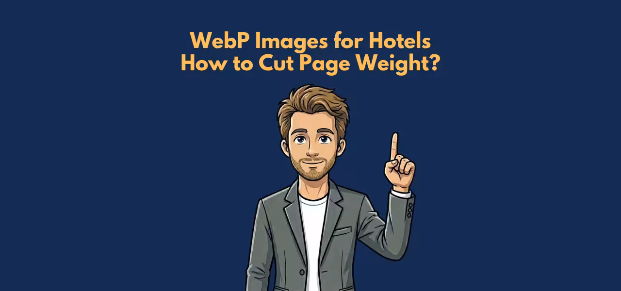 WebP Images for Hotels How to Cut Page Weight Without Losing Quality WebP Images for Hotels How to Cut Page Weight Without Losing Quality