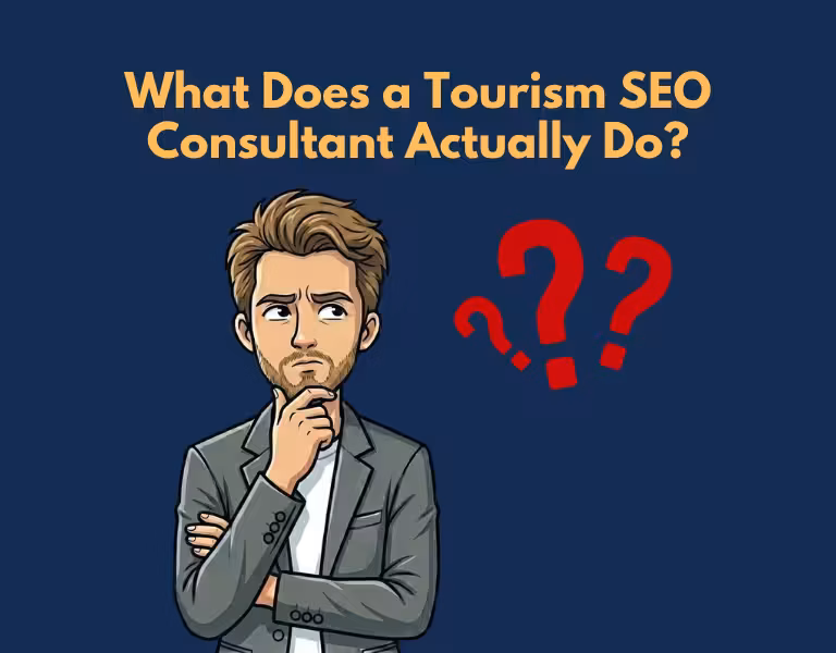 What Does a Tourism SEO Consultant Actually Do