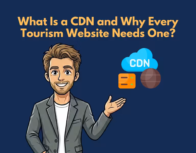 What Is a CDN and Why Every Tourism Website Needs One